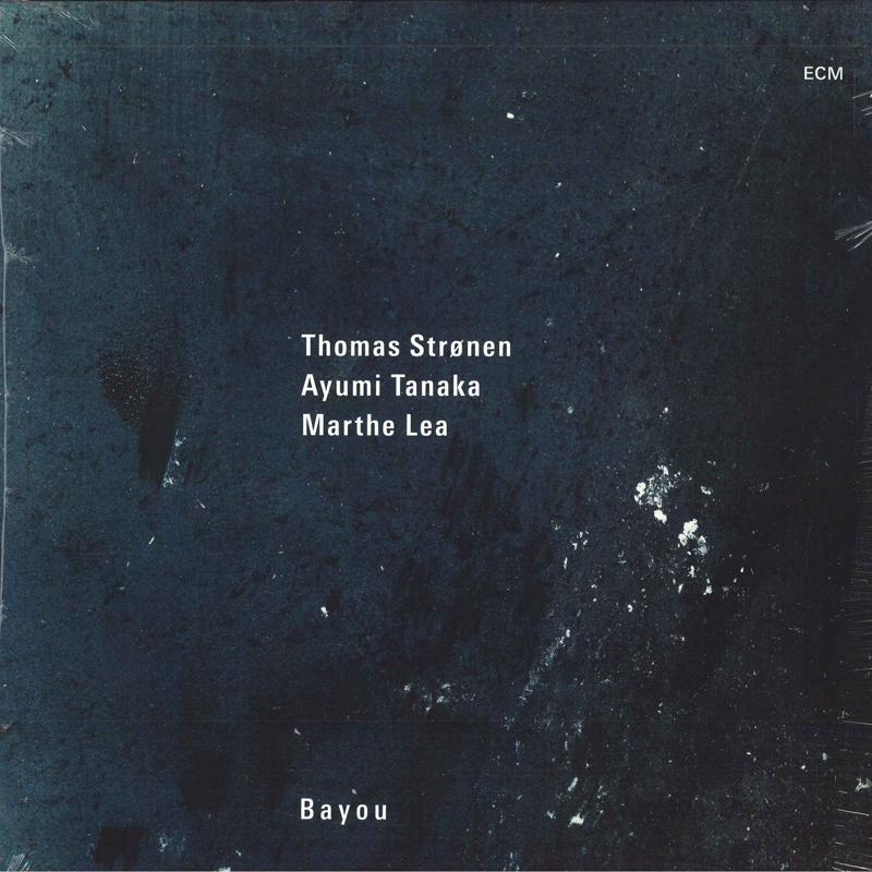 LP Record THOMAS STR?NEN, AYUMI TANAKA, MARTH - Bayou ECM2633 ECM Records 2021 Europe Jazz