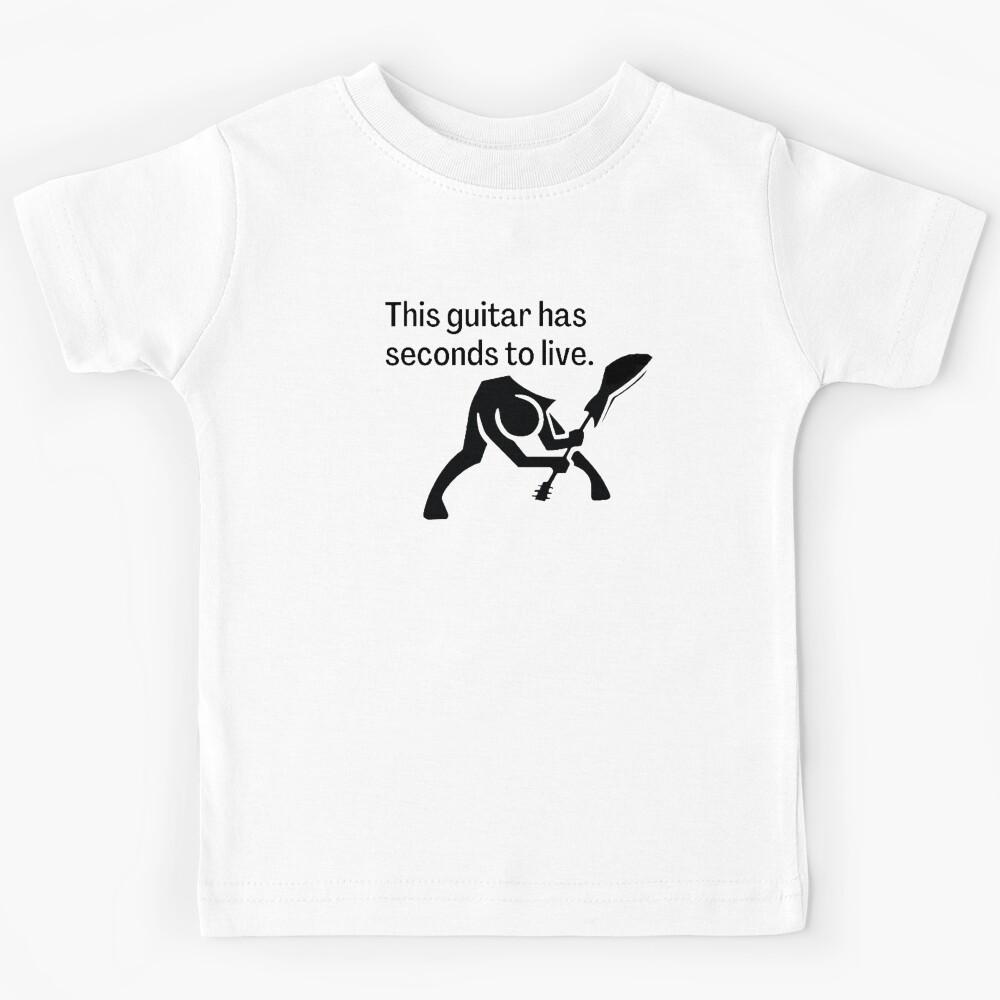 This Guitar Has Seconds To Live Kids T-Shirt 150