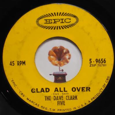 7inch Record DAVE CLARK FIVE - Glad All Over 59656 Epic 1963 US Rock Used
