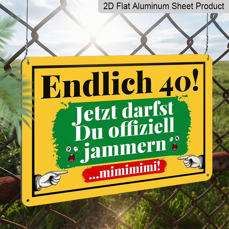 2D Flat, 1pc Vintage Endlich 40! Humor German 40th Birthday Aluminum Metal Sign, Funny Birthday Gift, Suitable for Home, Garden, Living Rooms, Dining