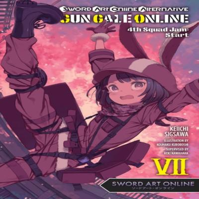 Sword Art Online Alternative Gun Gale Online Vol. 7 Light Novel by Reki Kawahara Paperback Book 9781975315320