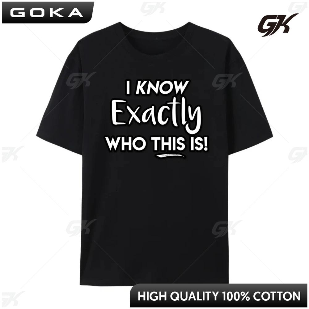 

I Know Exactly Who This Is Singer Masked Show Quote Oversized Graphic Printed T Shirt Men Mens Clothes Printed On Tops 4XL