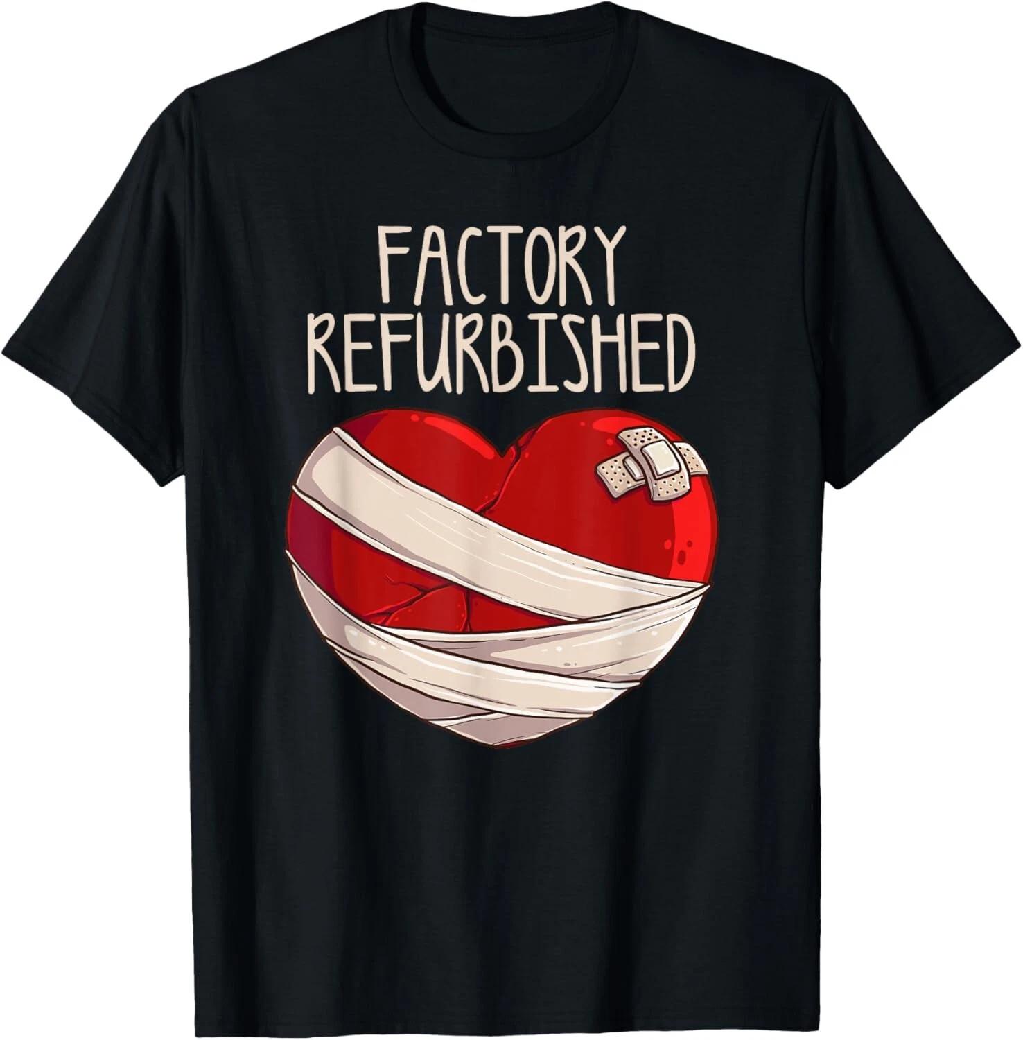 Cool Factory Refurbished Heart Funny Open Heart Surgery Gift Unisex T-Shirt 4XL