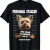 Personal Stalker Yorkie Graphic Tshirt For Men Casual Short Sleeve Cotton Tee
