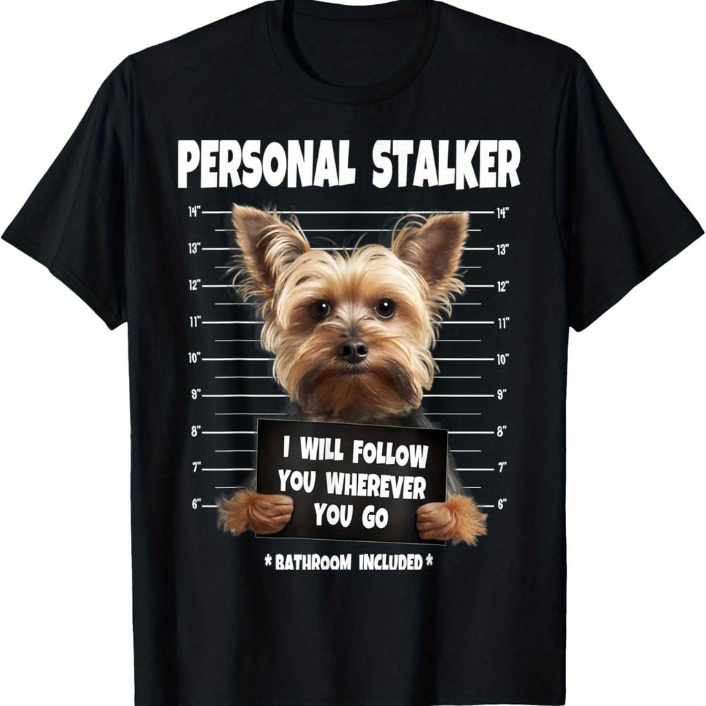 Personal Stalker Yorkie Graphic Tshirt For Men Casual Short Sleeve Cotton Tee