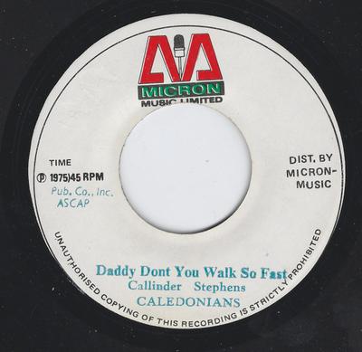 7inch Record CLARENDONIANS - Daddy Don't You Walk So Fast NONE Micron Music Li 1975 Jamaica Reggae, Ska & Dub Used