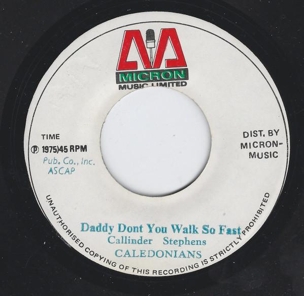 

7inch Record CLARENDONIANS - Daddy Don t You Walk So Fast NONE Micron Music Li 1975 Jamaica Reggae, Ska & Dub Used