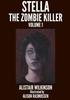 Stella the Zombie Killer Volume One by Alistair Wilkinson Paperback Book 9781326793951