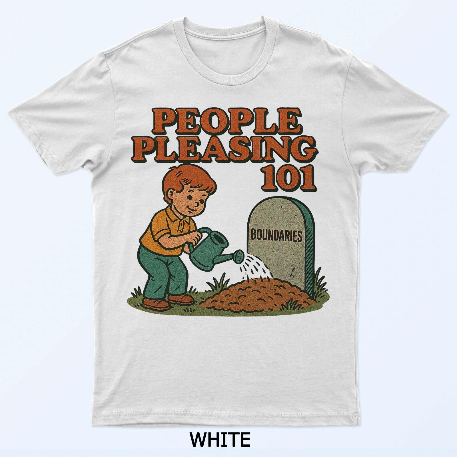 People Pleasing 101 Boundaries Behavioral Health T-Shirt XL