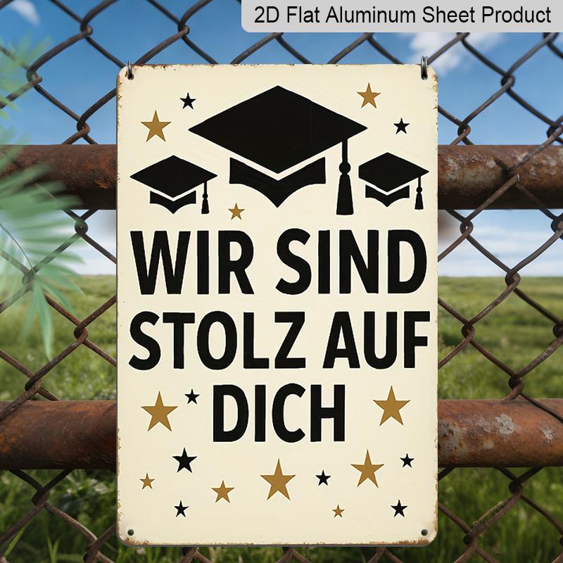 2D Flat 8x12 Inch Rustic Aluminium Metal Tin Sign - 2026 Graduation Wall Art with German Quote "Wir Sind Stolz Auf Dich" (We Are Proud of You