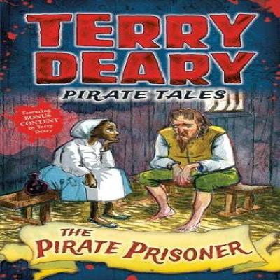 Pirate Tales The Pirate Prisoner by Terry Deary Paperback Book 9781472941947
