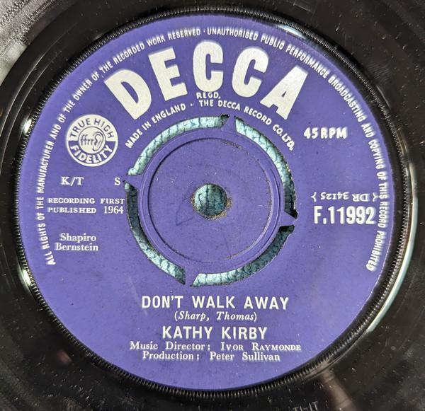 7inch Record KATHY KIRBY - Don't Walk Away F11992 Decca 1964 UK Rock Used