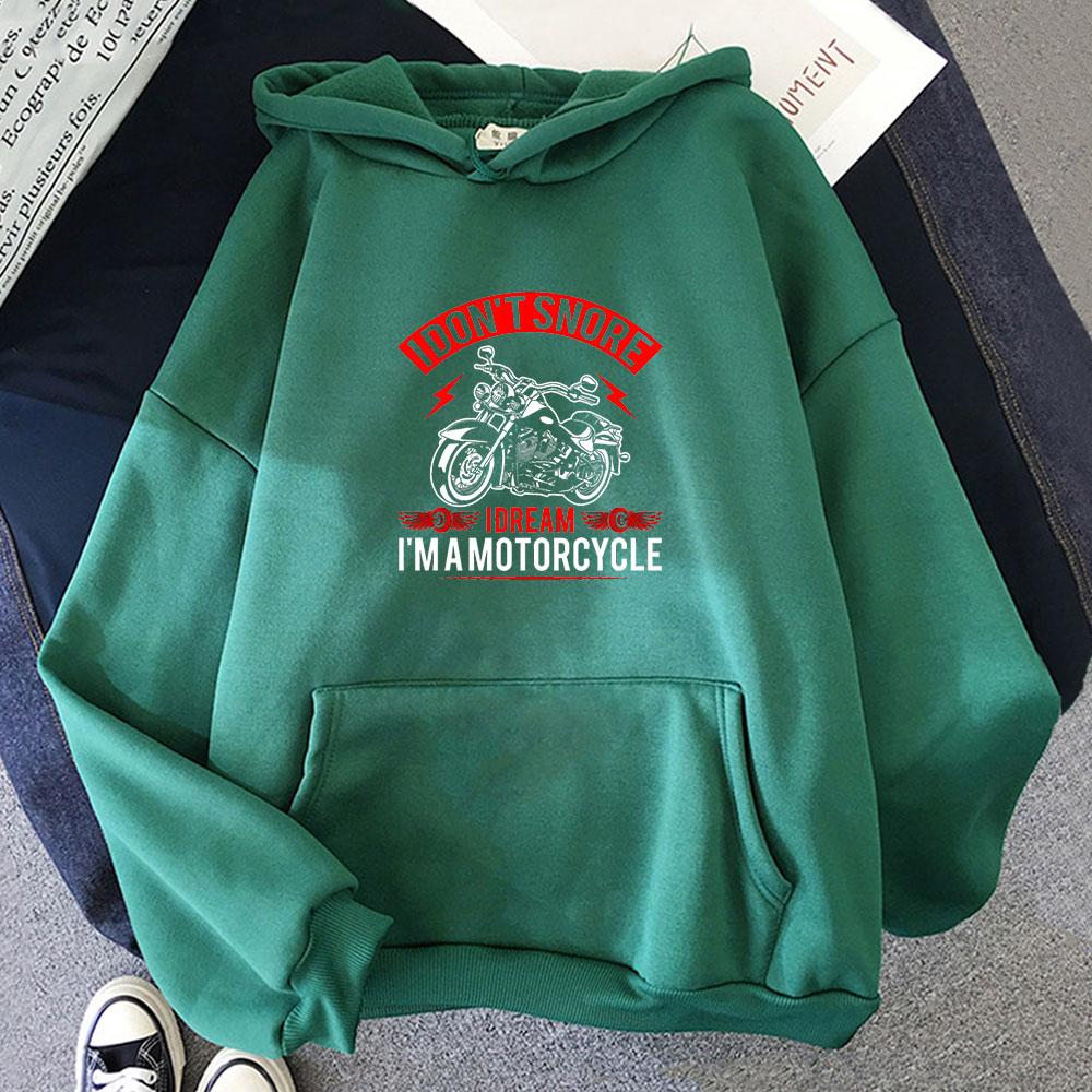 I Don't Snore I DREAM I'M A MOTORCYCLE Printed Hoodie Pop Vintage Sweatshirt for Autumn/Winter Casual Clothing