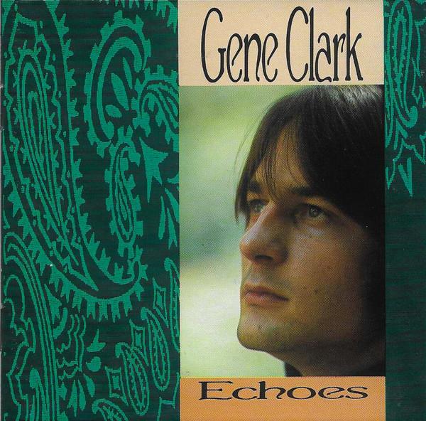 

CD GENE CLARK - Echoes CK48523 Columbia, Legac 1991 US Rock Used