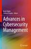 The Advances In Cybersecurity Management Book