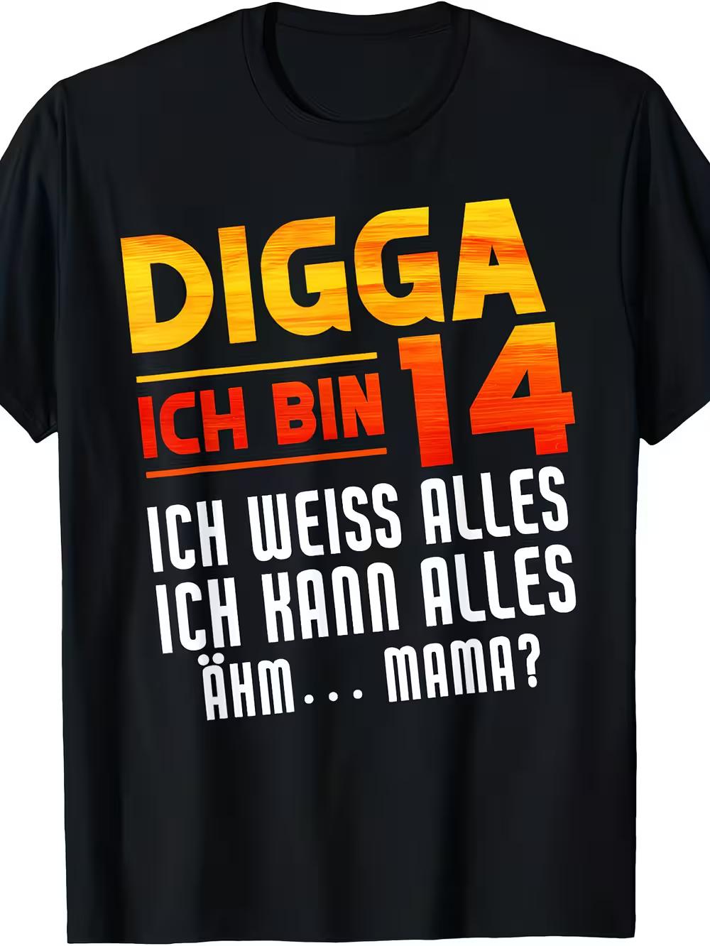 Fun German Birthday Wishes T-shirts Men and Women- Digga Ich Bin 14 Ich Weiss Alles(I 14 XXL