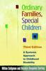 The Ordinary Families : A Systems Approach To Childhood Disability Book