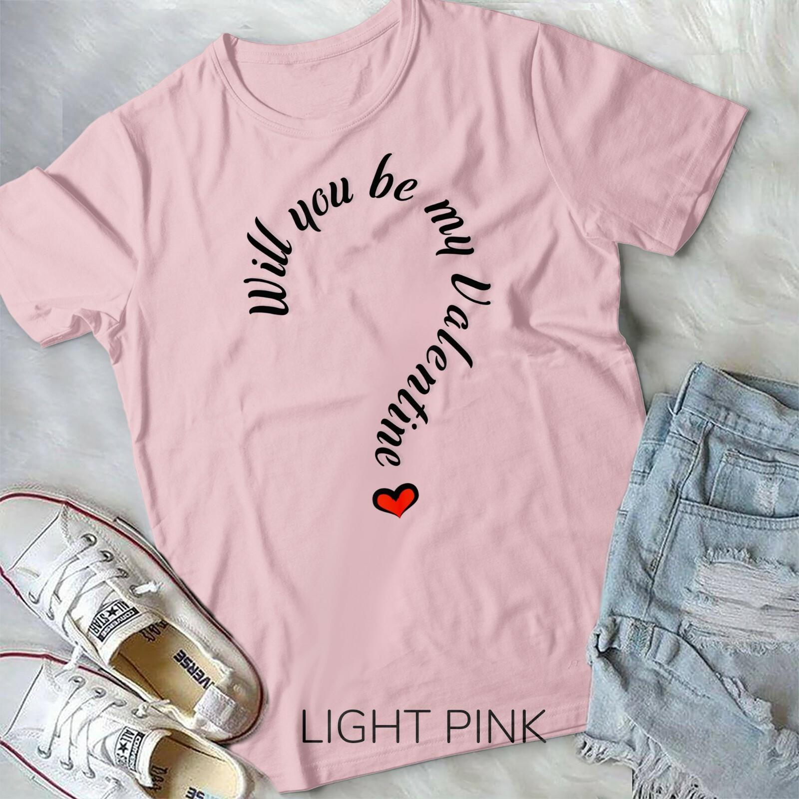 Will you be my Valentine Valentine Day T-shirt Unisex T-shirt S