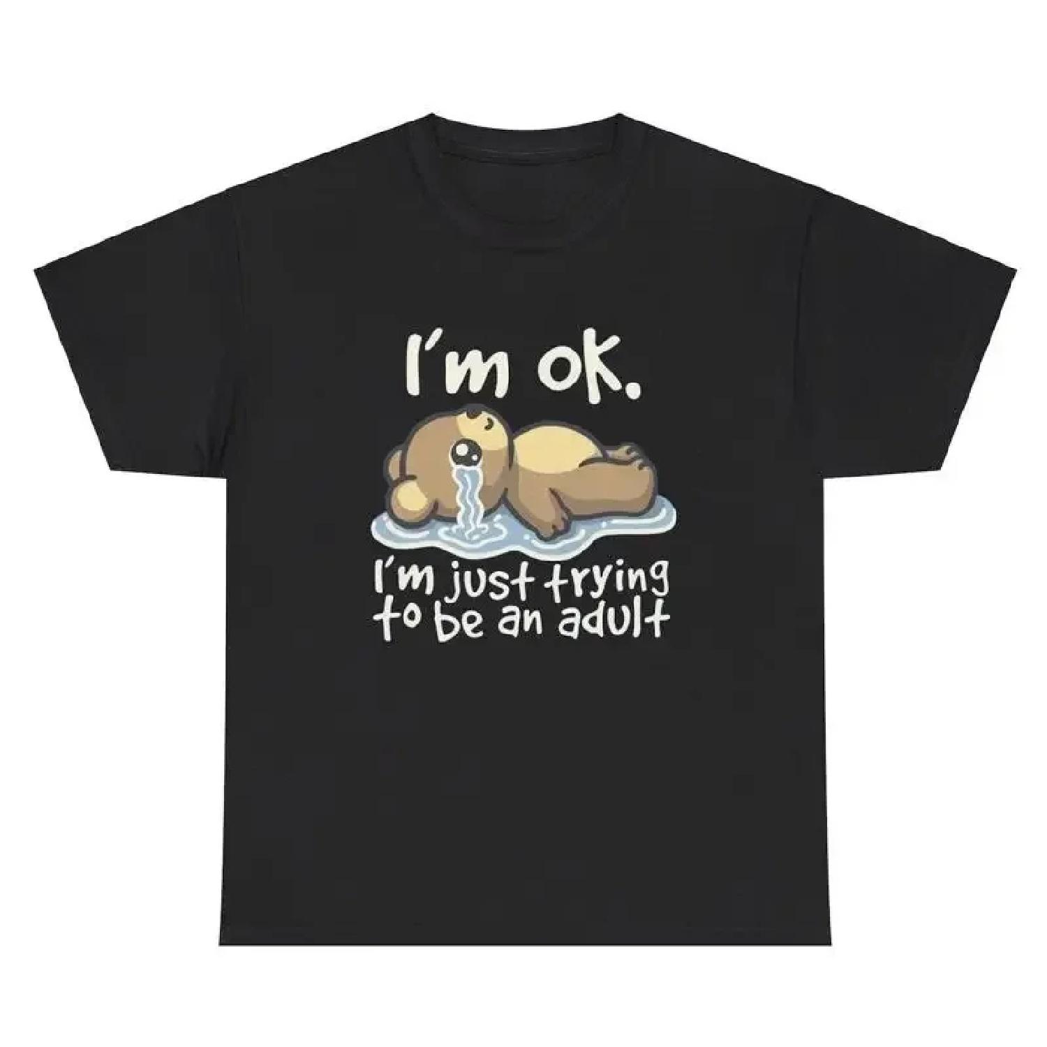 I m Okay Just Trying To Be An Adult T Shirt Funny Sarcastic Silly Bear Humor Tee XXXXXL разноцветный