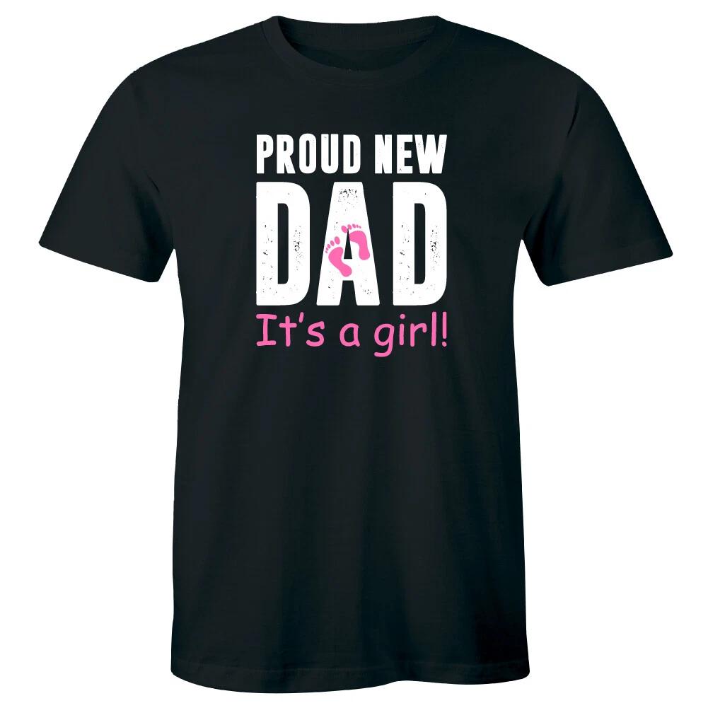 

Proud New Dad It s A Girl Men s Shirt Baby Gender Surprise Tee Gift for Fathers XL