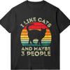 Fashion Tshirt Travel Women O Neck Tshirt I Like Cats And Maybe 3 People Hiphop Teenagers Tee Shirt Minimalist Teeshirt