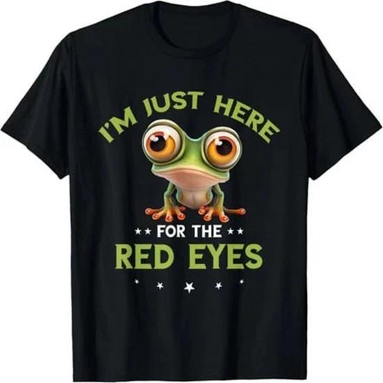 Funny Frog Im Just Here For The Red Eyes Meme T-shirt 2XL