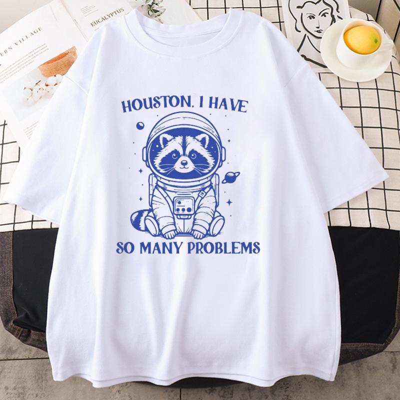 New Houston I Have So Many Problems Tshirt Funny Raccoon Meme Graphic T Shirts Trash Panda Merch T-shirt Man Women T Shirt Tops