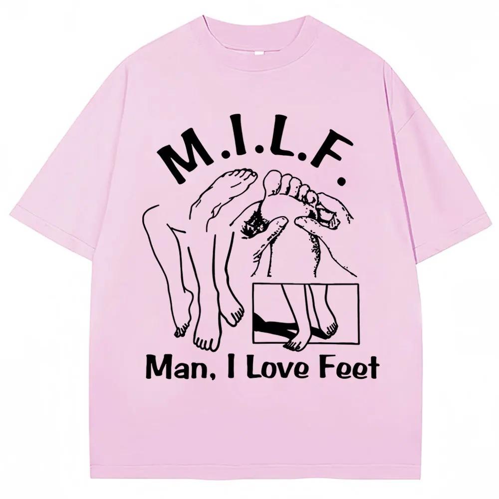 MILF Man I Love Feet Funny Meme Graphic TShirt Men Women Humor Joke Fashion Short Sleeve 100 Cotton Oversized Casual T Shirts