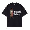 Frederick Fazbear The Fancy Bear Fnaf T Shirts Men Women Funny Meme Graphic Print T Shirt Male Vintage Gothic Humor Tops Tshirt