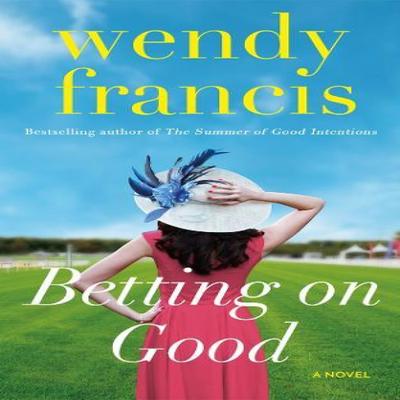 Betting On Good by Wendy Francis Paperback Book 9781662523014