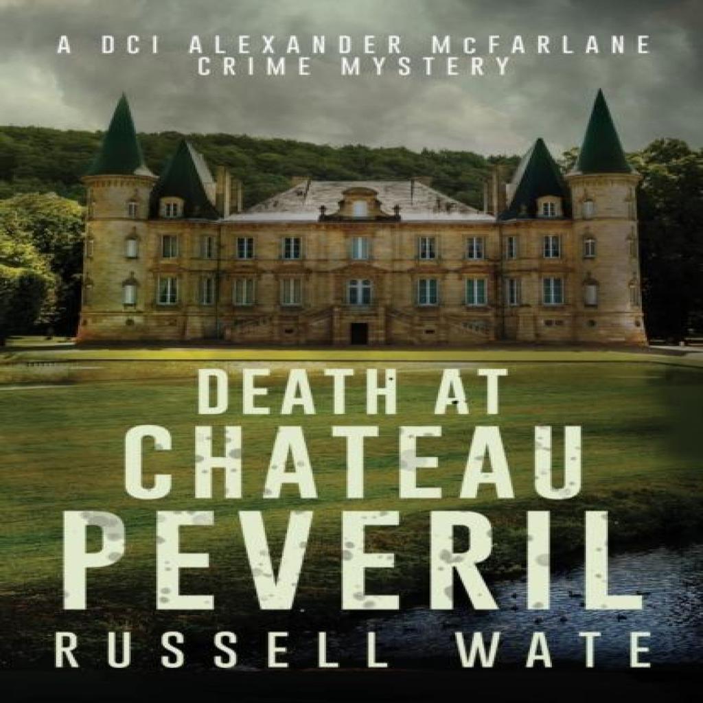 Death at Chateau Peveril by Russell Wate Paperback Book 9781803781655