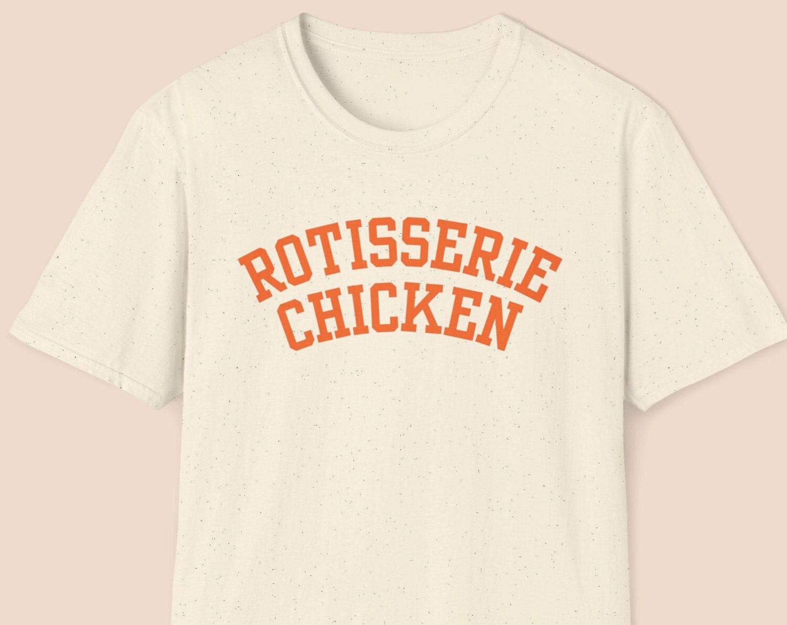 Rotisserie Chicken Shirt, Gift for Roast Chicken Lover, Rotisserie Tshirt, Chicken Shirt S