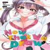 Now That We Draw Vol. 1 by Kyu Takahata Paperback Book 9798891608672