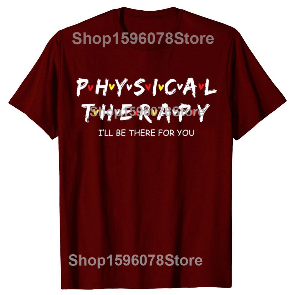 Lustiges Physiotherapie-Shirt Ich werde für dich da sein Therapeuten T-Shirts Grafik Baumwolle Streetwear Kurzarm Geschenke T-Shirt
