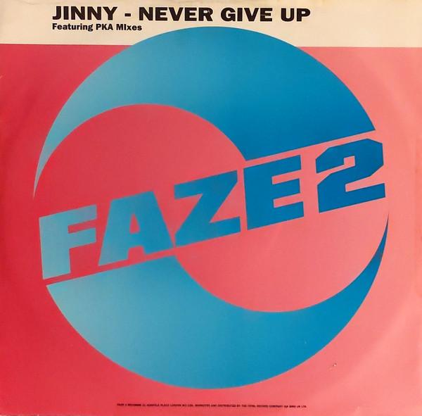

12inch Record JINNY - Never Give Up 12FAZE1 Faze 2 1992 UK Dance & Electronica Used