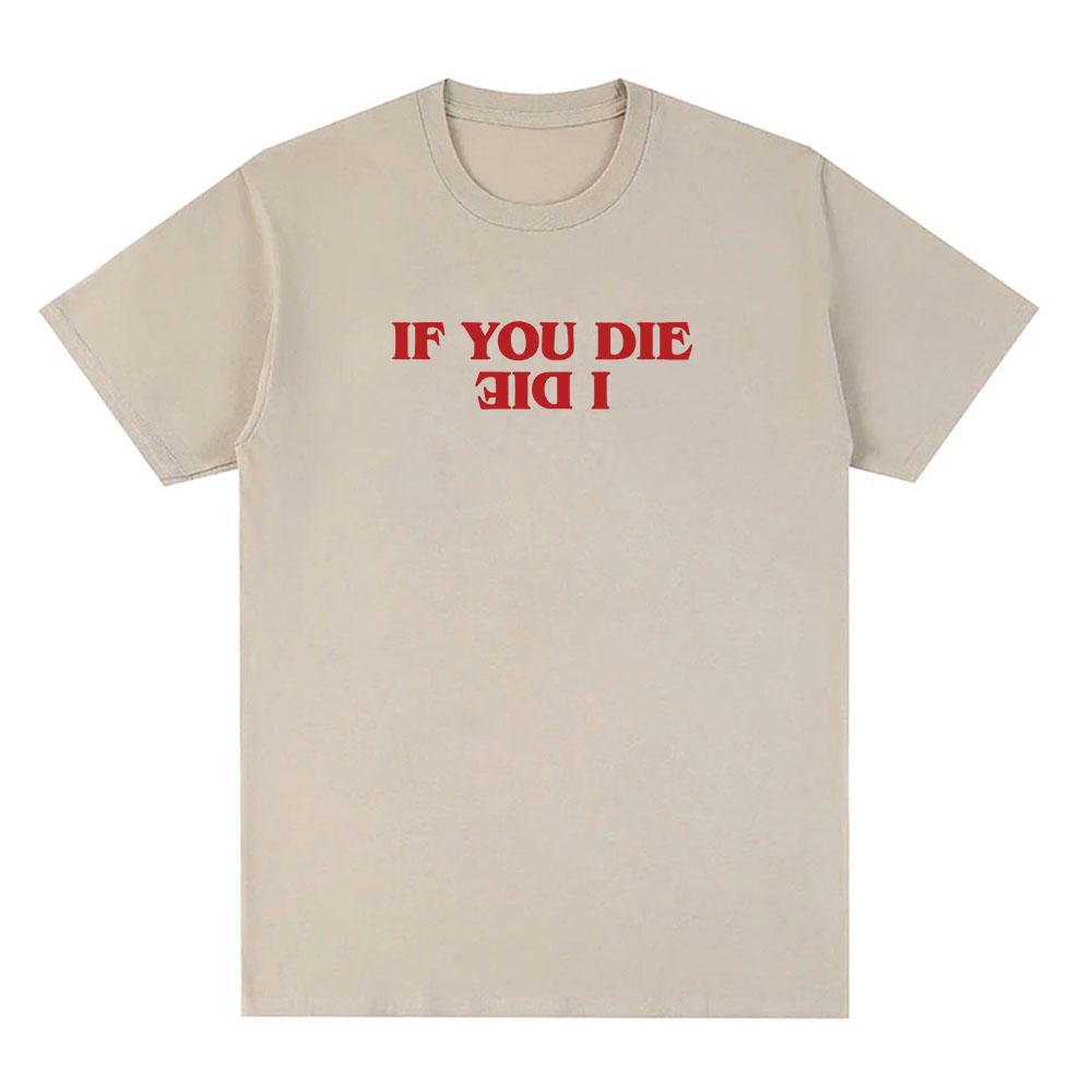 WSQK The Squawk 94.5 FM Print T-shirt If You Die I Die Upside Down Tshirts Unisex Streetwear Casual Loose Men Women T Shirt Tops