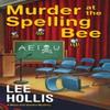 Murder At the Spelling Bee by Lee Hollis Paperback Book 9781496736550