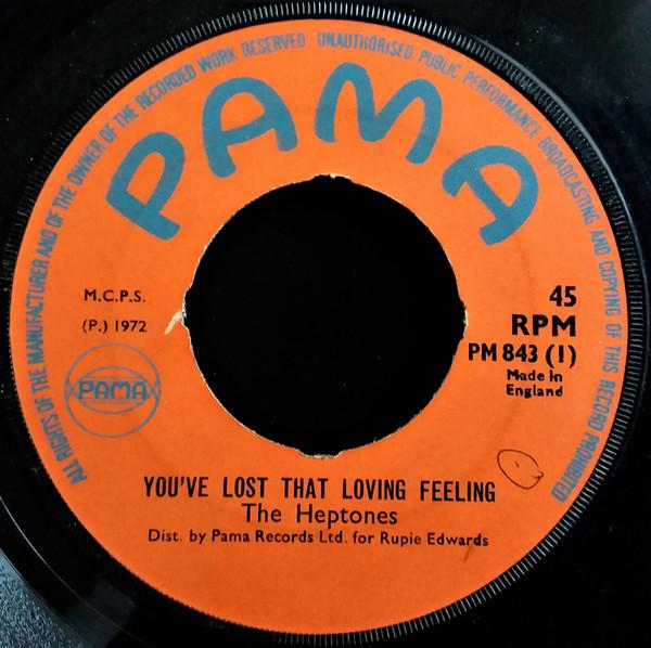 

7inch Record HEPTONES Youve Lost That Loving Feeling PM843 Pama Records 1972 UK Reggae Ska Dub Used