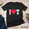I Love Badminton Unisex T-shirt