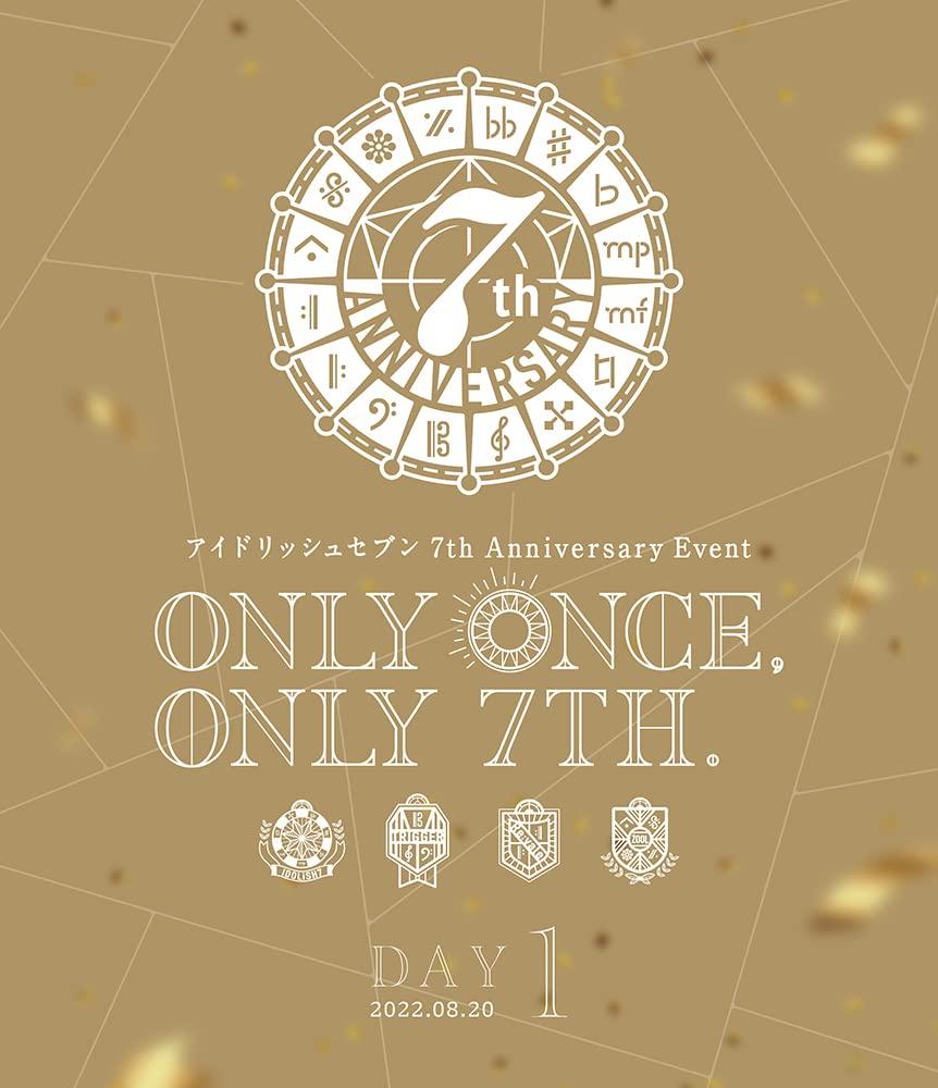 

IDOLiSH7 7th Anniversary Event ONLY ONCE, ONLY 7TH. Blu-ray DAY 1