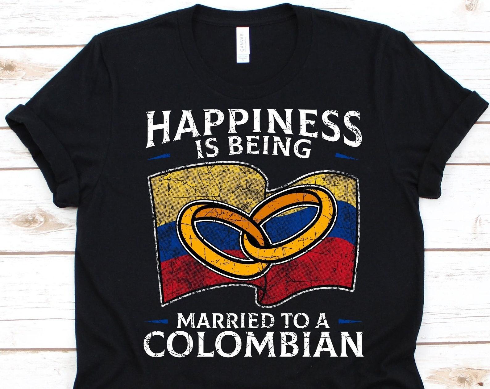 Happiness Is Being Married To A Colombian Shirt, Colombian Gift, Flag Of Colombia, Wedding Ring, Married Life, Marriage, Anniversary Gift 3XL