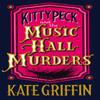 Kitty Peck and the Music Hall Murders by Kate Griffin Paperback Book 9780571302697