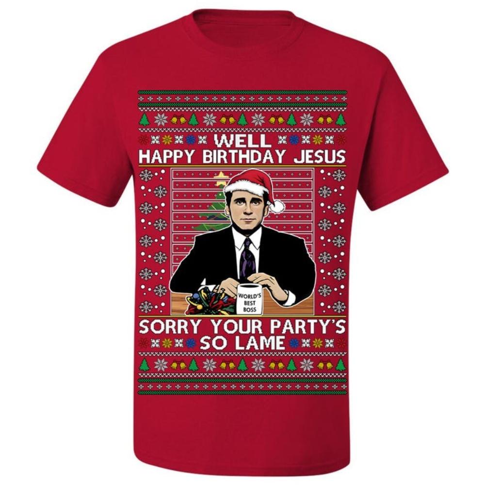 Ugly Christmas TShirt The Office Well Happy Birthday Jesus Sorry Your Partys So Lame Graphic T Shirts Woman Man Cotton Tops