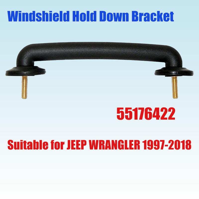 

55176422 For JEEP WRANGLER TJ JK 1997-2018 Front Windshield Hold Down Bracket Hood Handle Footman Loop Cover Car Accessories