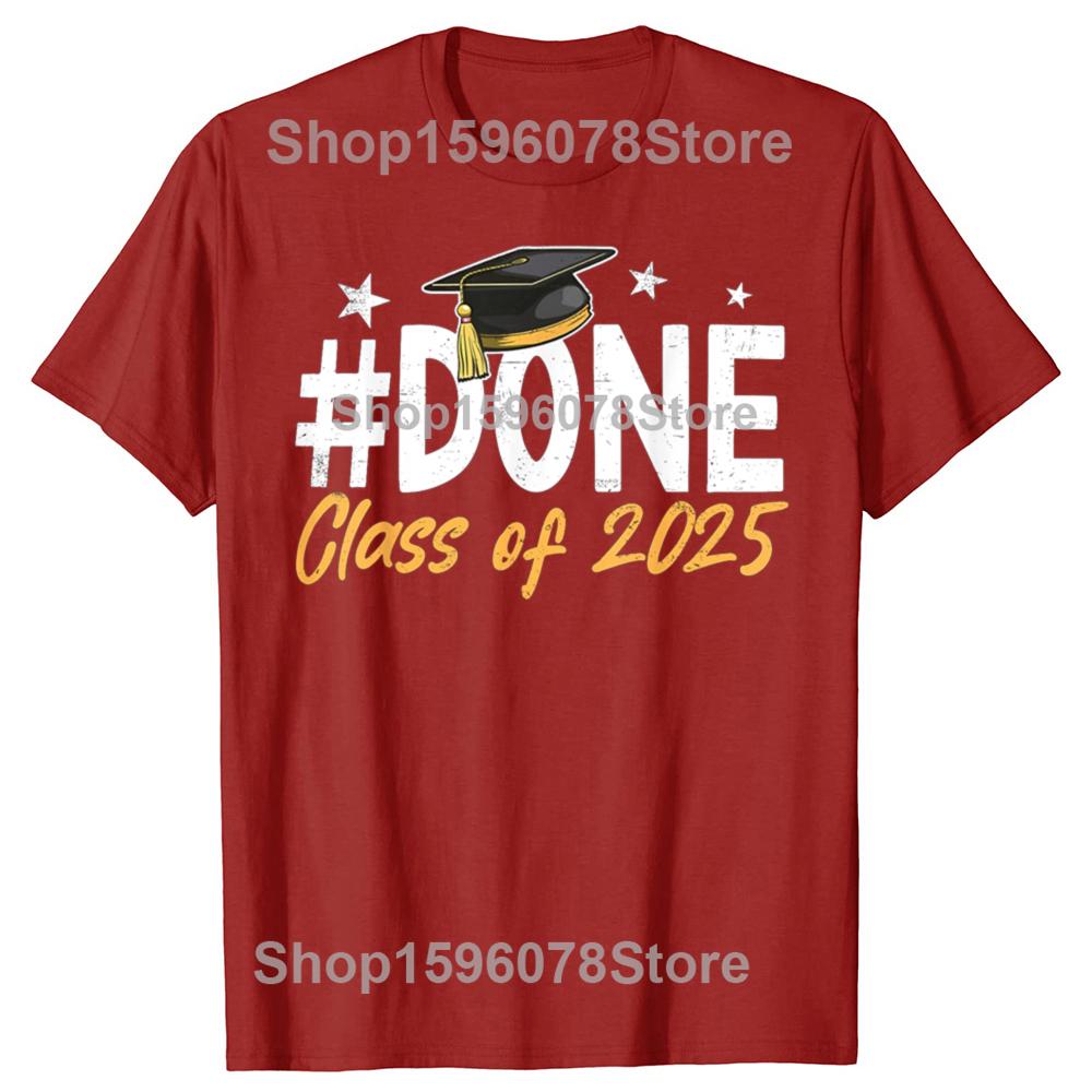 Funny Done Class Of 2025 Graduation Graduate Graphic Tshirts Men Fashion Casual Tshirt 100 Cotton Loose Oversized T Shirt S