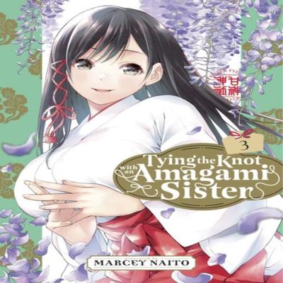 Tying the Knot with an Amagami Sister 3 by Marcey Naito Paperback Book 9781646518562