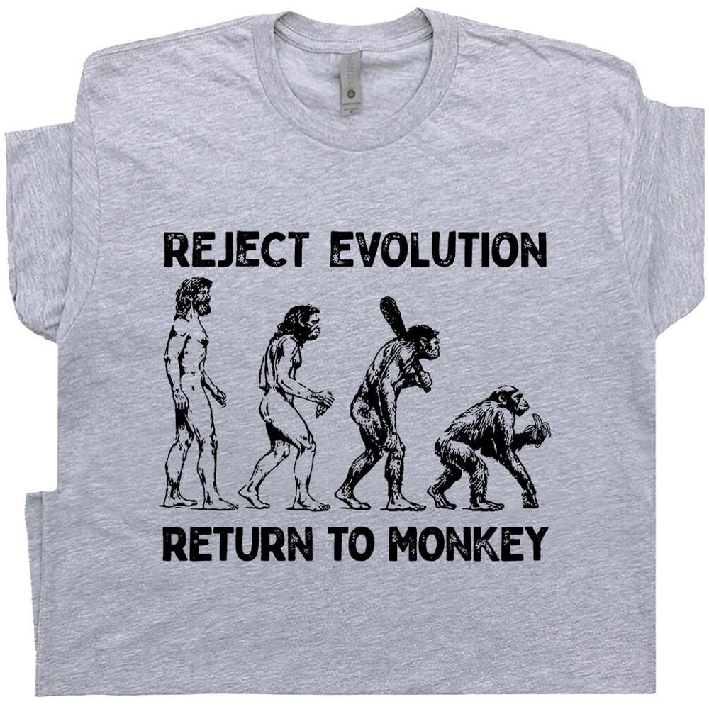 

Reject Evolution Shirt Funny Offensive Meme Shirt Return to Monkey Shirt Stupid 4XL