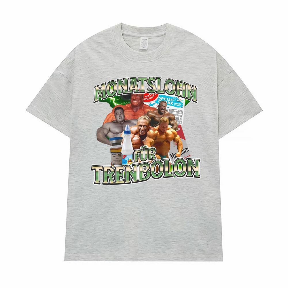 Bodybuilding Trenbolone Gym Humor Meme T Shirt Fashion 90s Retro Graphic T Shirts Men Women Pure Cotton Casual Oversized T-shirt
