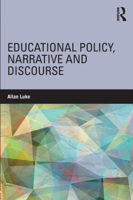 Kniha Educational Policy, Narrative and Discourse