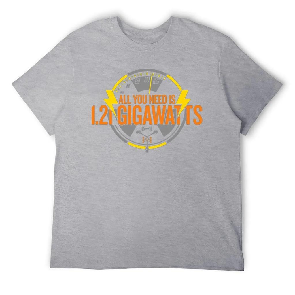 All You Need Is 1.21 Gigawatts Essential T-shirt Harajuku Campaign  Funny Novelty Tees Top Quality Leisure USA Size